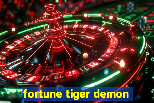 fortune tiger demon